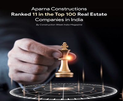 Construction Week India Magazine Ranks Aparna Constructions 11 In The Top 100 Real Estate Companies in India